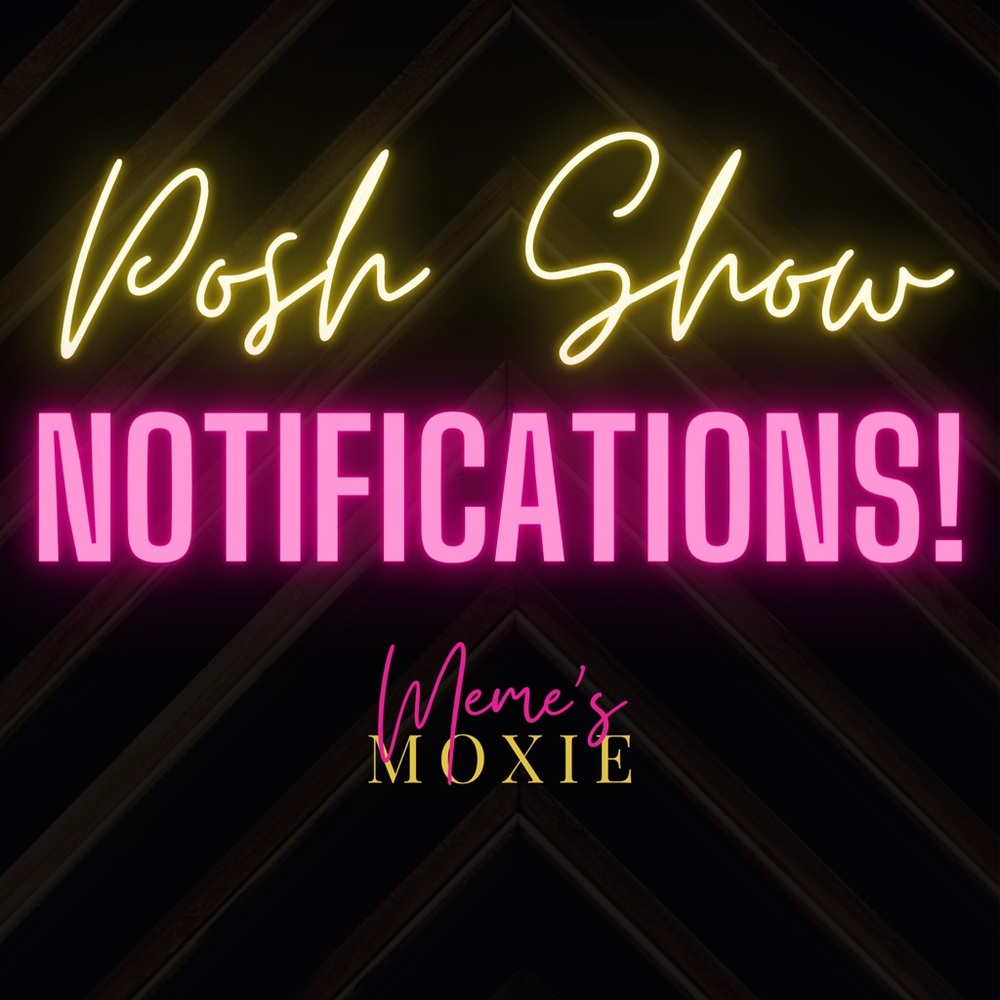 💕POSH LIVE SHOW NOTIFICATION💕